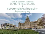 XXXVII. konference Sekce perinatologie a fetomaternální medicíny – Štemberovy dny